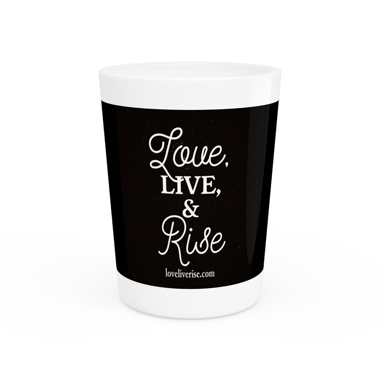 Inspirational Shot Glass - Love, Live & Rise, Gift for Friends, Bridal Shower Toasts, Home Bar Collection, Unique Party Favor