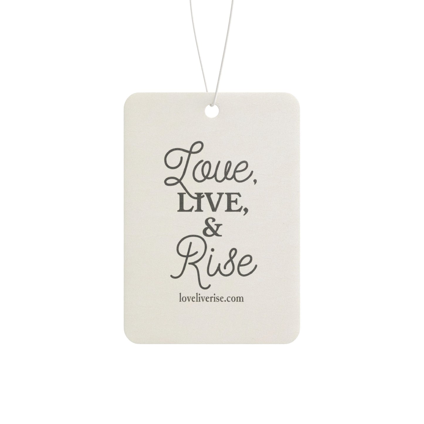 Love Live & Rise Car Air Freshener, Inspirational Car Decor, Gift for Wellness Lovers, Positive Vibes Accessory, Aromatic Car Decor