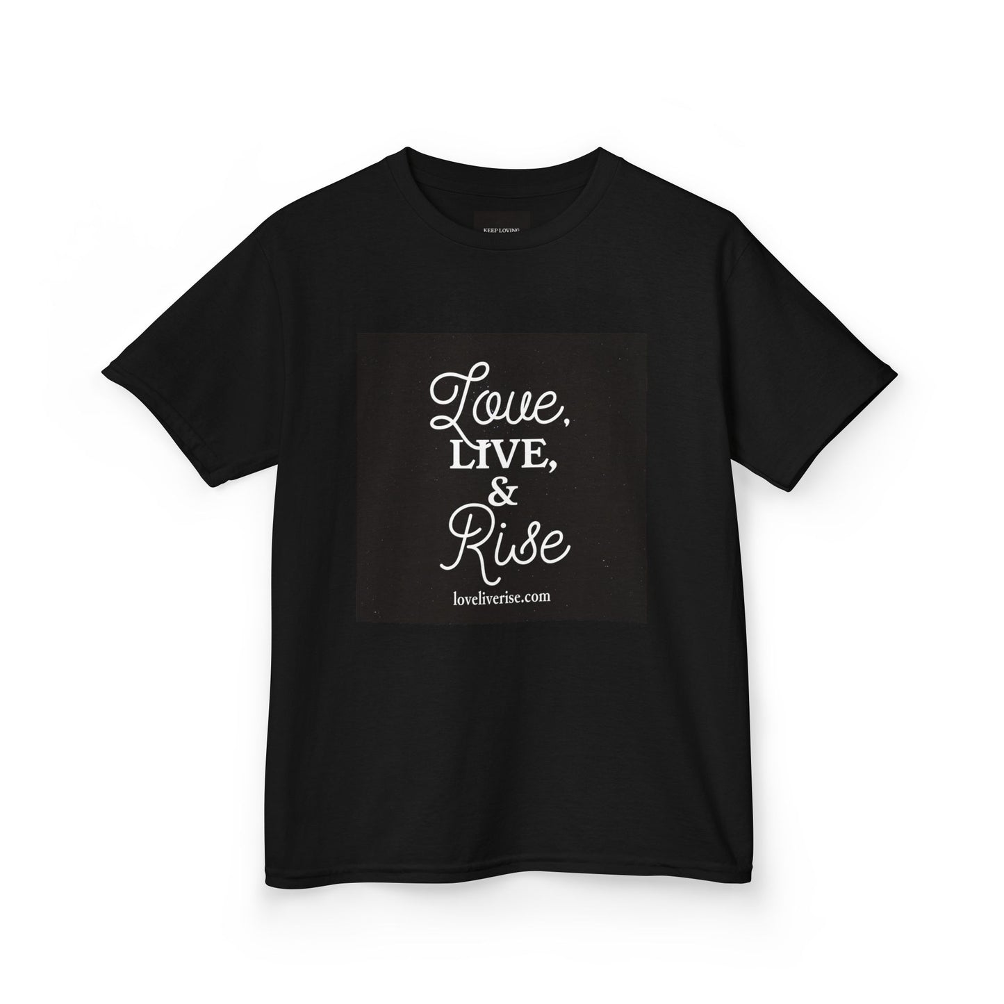 Inspirational Kids Tee - Love, Live & Rise Shirt, Youth Motivational T-Shirt, Positive Message Tee, Children’s Gift, Everyday Wear