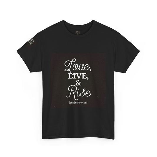 “Love Live & Rise” Unisex Tee