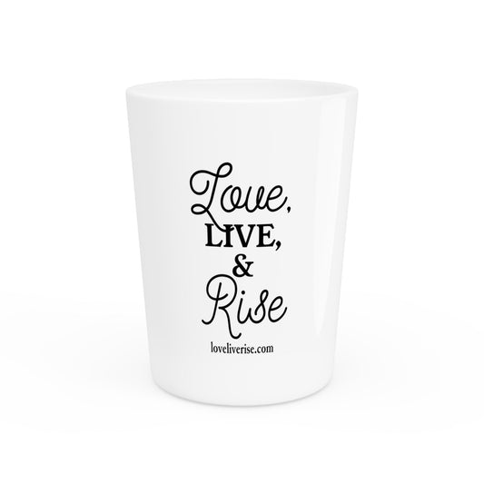 Love, Live, & Rise Shot Glass - Cheers for Special Occasions, Gifts for Celebrations, Unique Barware, Party Favors, Home Decor