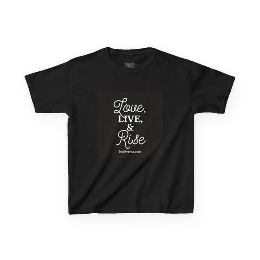 Inspirational Kids Tee - Love, Live & Rise Shirt, Youth Motivational T-Shirt, Positive Message Tee, Children’s Gift, Everyday Wear